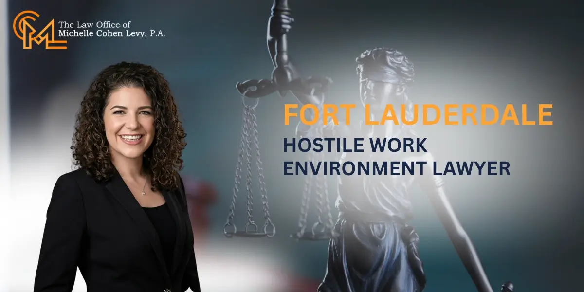 Best Fort Lauderdale Hostile Work Environment Lawyer